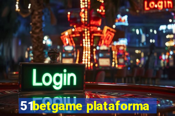 51betgame plataforma